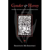 Gender and Heresy: Women and Men in Lollard Communities, 1420-1530