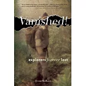 Vanished!: Explorers Forever Lost