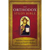 Orthodox Study Bible-OE-With Some NKJV: Ancient Christianity Speaks to Today’s World