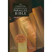 The Essential Evangelical Parellel Bible: New King James Version, English Standard Version, New Living Translation, the Message