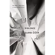 Violence: Six Sideways Reflections