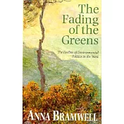 The Fading of the Greens: The Decline of Environmental Politics in the West
