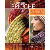 Knitting Brioche: The Essential Guide to the Brioche Stitch