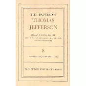 The Papers of Thomas Jefferson, Volume 8: February 1785 to October 1785