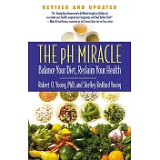 The pH Miracle: Balance Your Diet, Reclaim Your Health