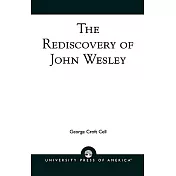 The Rediscovery of John Wesley