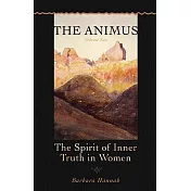 The Animus: The Spirit of Inner Truth in Women