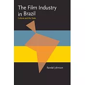 The Film Industry in Brazil: Culture and the State