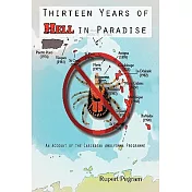Thirteen Years of Hell in Paradise