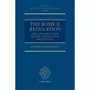 The Rome II Regulation: The Law Applicable to Non-Contractual Obligations [With Paperback Book]