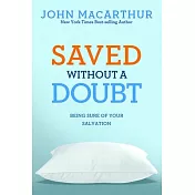 Saved Without a Doubt: Being Sure of Your Salvation
