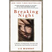 Breaking Night: A Memoir of Forgiveness, Survival, and My Journey from Homeless to Harvard