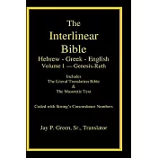 The Interlinear Hebrew-Greek-English Bible: Genesis - Ruth, Case Laminated Edition, With Strong’s Concordance Numbers Above Each