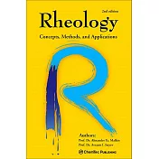 Rheology: Concepts, Methods, and Applications