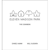 Eleven Madison Park: The Cookbook