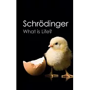 What Is Life?: With Mind and Matter and Autobiographical Sketches