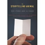 The Storytelling Animal: How Stories Make Us Human
