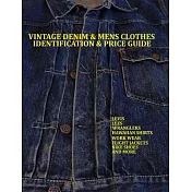 Vintage Denim & Mens Clothes Identification and Price Guide: Levis, Lee, Wranglers, Hawaiian Shirts, Work Wear, Flight Jackets, Nike Shoes, and More
