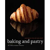 Baking and Pastry: Mastering the Art and Craft