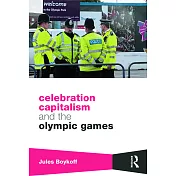 Celebration Capitalism and the Olympic Games