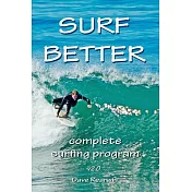 Surf Better: Complete Surfing Program