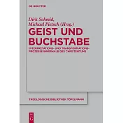 Geist Und Buchstabe: Interpretations- Und Transformationsprozesse Innerhalb Des Christentums. Festschrift F�r G�nter Meckenstock Zum 65. Ge