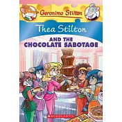 Thea Stilton and the Chocolate Sabotage