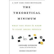 The Theoretical Minimum: What You Need to Know to Start Doing Physics