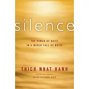 Silence: The Power of Quiet in a World Full of Noise