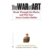 The War of Art: Break Through the Blocks and Win Your Inner Creative Battles