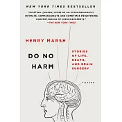Do No Harm: Stories of Life, Death, and Brain Surgery