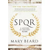 S.P.Q.R: A History of Ancient Rome