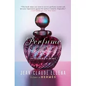 Perfume: The Alchemy of Scent