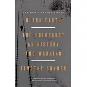 Black Earth: The Holocaust As History and Warning