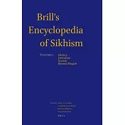 Brill’s Encyclopedia of Sikhism: History, Literature, Society, Beyond Punjab