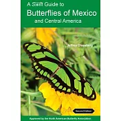 A Swift Guide to Butterflies of Mexico and Central America: Second Edition