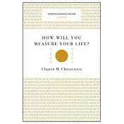 How Will You Measure Your Life?