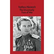 The Unwomanly Face of War