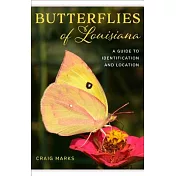 Butterflies of Louisiana: A Guide to Identification and Location