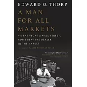 A Man for All Markets: From Las Vegas to Wall Street, How I Beat the Dealer and the Market
