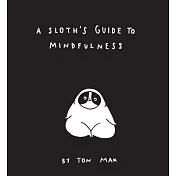A Sloth’s Guide to Mindfulness