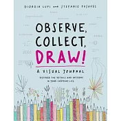 Observe, Collect, Draw!: A Visual Journal