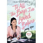 To All the Boys I’ve Loved Before