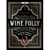 Wine Folly: Magnum Edition: The Master Guide