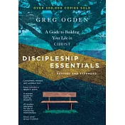 Discipleship Essentials: A Guide to Building Your Life in Christ