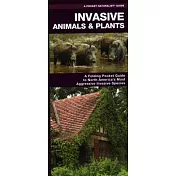 Invasive Animals & Plants: A Folding Pocket Guide to North America’s Most Aggressive Invasive Species