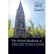 The Oxford Handbook of Presbyterianism