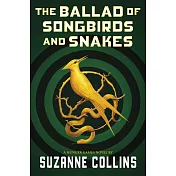 The Ballad of Songbirds and Snakes (a Hunger Games Novel)