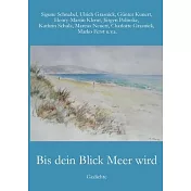 Bis dein Blick Meer wird