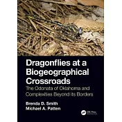 Dragonflies at a Biogeographical Crossroads: The Odonata of Oklahoma and Complexities Beyond Its Borders